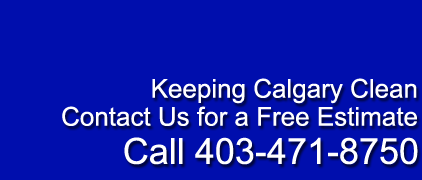 Keeping Calgary Clean. Contact Us For a Free Estimate! 403-471-8750